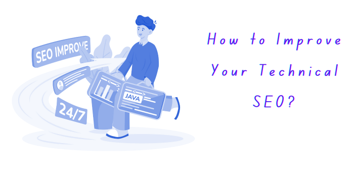 How to Improve Your Technical SEO?